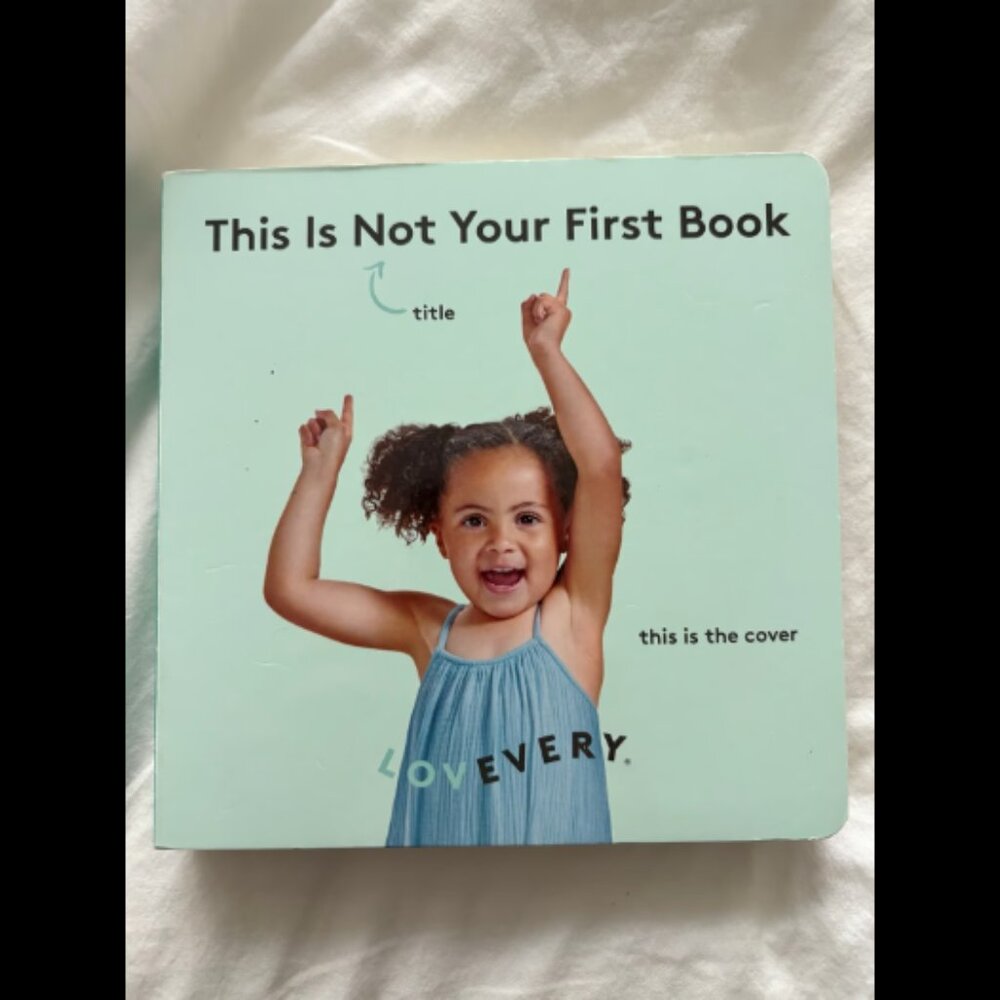 Lovevery Board Book: "this is not your first book"
